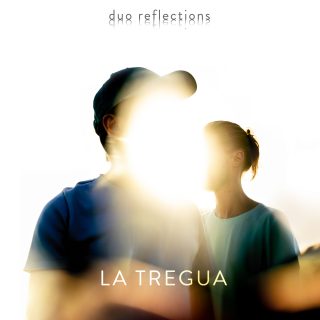 DUOREFLECTIONS COVER ALBUM_LA TREGUA